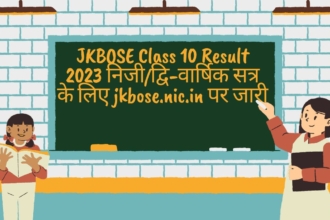 JKBOSE Class 10 Result 2023 निजी/द्वि-वार्षिक सत्र के लिए jkbose.nic.in पर जारी